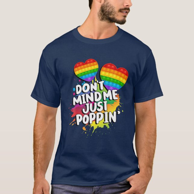 Mens Funny Don't Mind Me Just Poppin Cute Heart Po T-Shirt (Front)