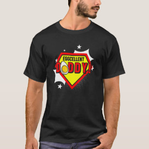 Mens Funny Eggcellent Daddy Dad Father Papa Poppa T-Shirt