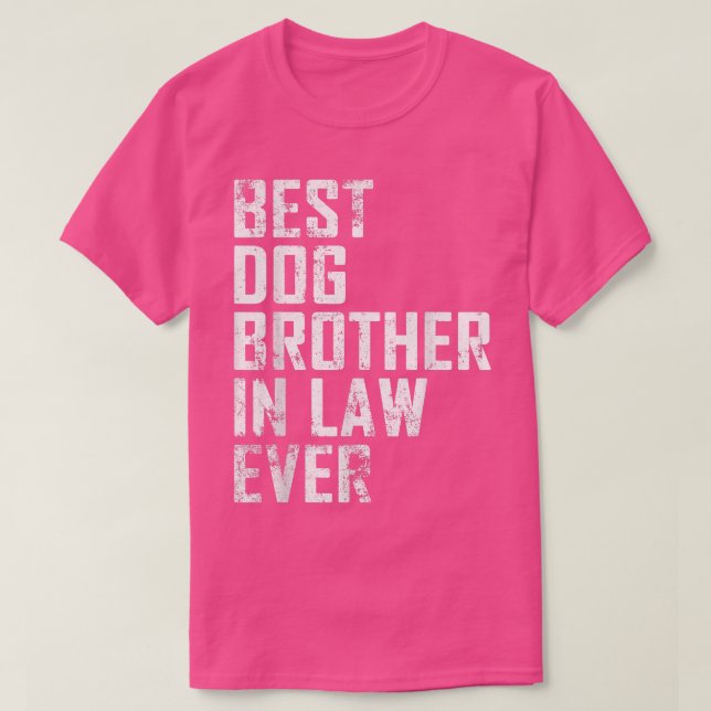 Mens Funny Father Day Best Dog Brother In Law Ever T-Shirt (Design Front)