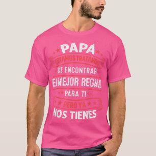 Mens Funny Fathers Day Spanish Dad from Daughter T-Shirt