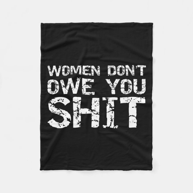 Mens Funny Feminist Quote Feminism Gift Women Don' Fleece Blanket (Front)