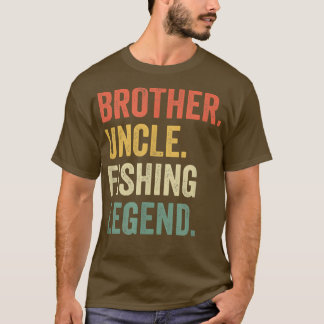 Mens Funny Fisherman Brother Uncle Fishing Legend  T-Shirt