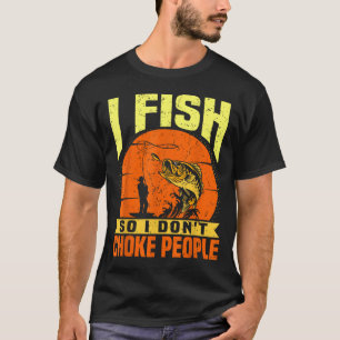 Mens Funny Fishing Quotes Joke Sarcasm T-Shirt