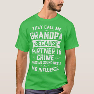 Mens Funny Gift They Call Me Grandpa Because Partn T-Shirt