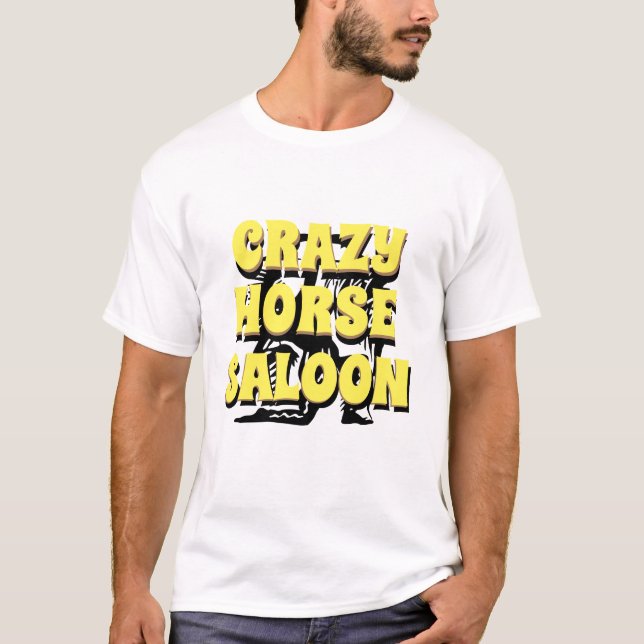 Mens Funny Graphic Novelty CRAZY HORSE SALOON T-Shirt (Front)