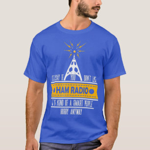 Mens  Funny Ham Radio Operator Gift T-Shirt