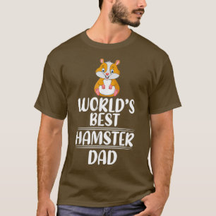 Mens Funny Hamster Lover Worlds Best Hamster Dad T-Shirt