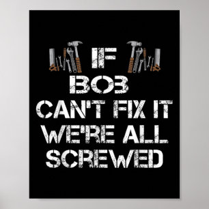 Mens Funny Handyman Quote Personalised Bob Gift Poster