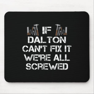 Mens Funny Handyman Quote Personalised Dalton Gift Mouse Mat