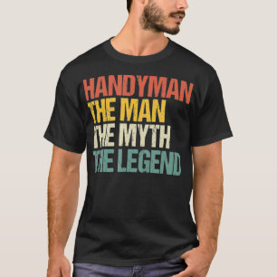 Mens Funny Handyman The Man The Myth The Legend Re T-Shirt
