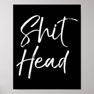Mens Funny Head Quote Saying For Women Fun Gag Gif Poster