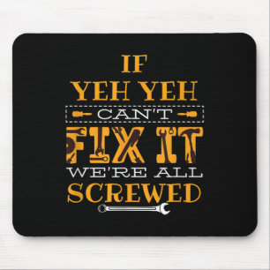 Mens Funny If Yeh Yeh Can't Fix It - Grandfather Mouse Mat