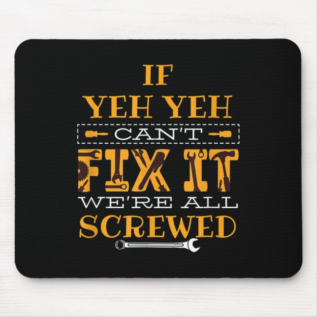 Mens Funny If Yeh Yeh Can't Fix It - Grandfather  Mouse Mat (Front)