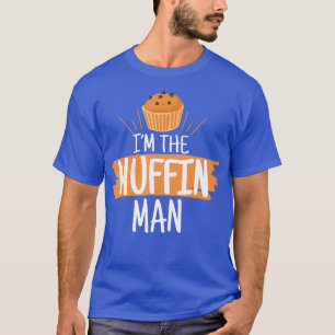 Mens Funny Im The Muffin Guy Cupcakes Muffin T-Shirt