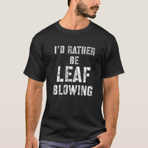 Mens Funny Leaf Blower Landscaping Thank You Lawn T-Shirt