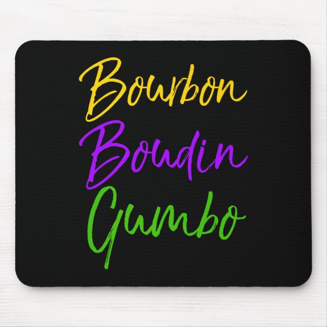 Mens Funny Mardi Gras Quote New Orleans Gift Bourb Mouse Mat (Front)