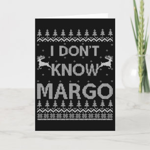Mens Funny Matching Couple I Don't Know Margo Ugly Card