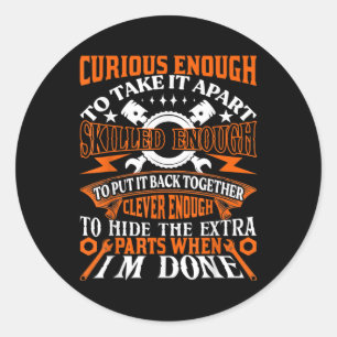 Mens Funny Mechanic Curious Skilled Clever Classic Round Sticker