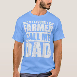 Mens Funny My Favourite Farmer Calls Me Dad Father T-Shirt