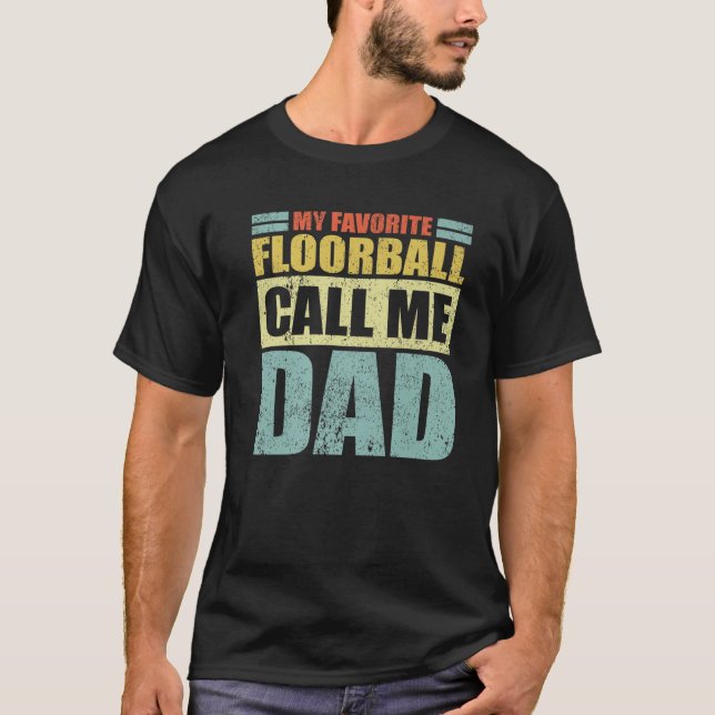 Mens Funny My Favourite Floorball Calls Me Dad Fat T-Shirt (Front)