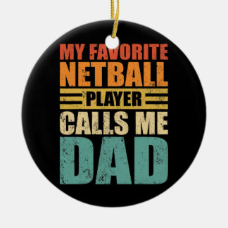 Mens Funny My Netball Player Calls Me Dad Netball Ceramic Tree Decoration