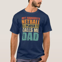 Mens Funny My Netball Player Calls Me Dad Netball