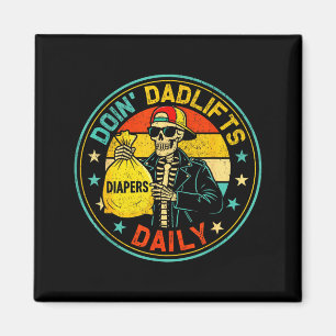 Mens Funny New Dad Doin' Dadlifts Daily Men Father Magnet