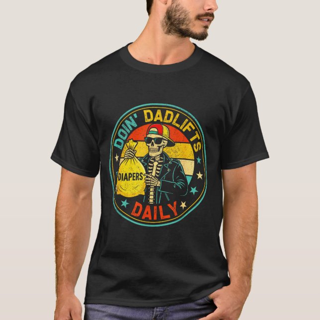 Mens Funny New Dad Doin' Dadlifts Daily Men Father T-Shirt (Front)