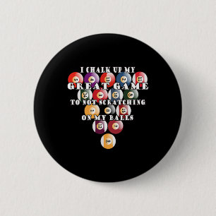 Mens Funny No Scratching Scratch Game Pool Billiar 6 Cm Round Badge