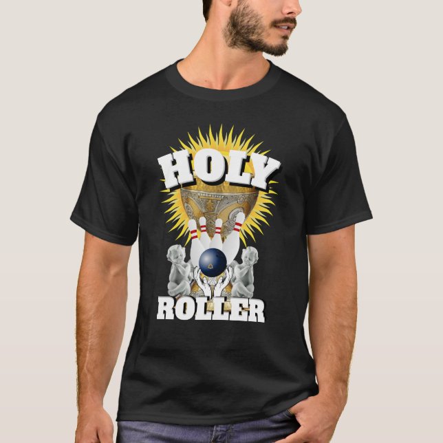 Mens Funny Novelty Sports Bowling HOLY ROLLER T-Shirt (Front)