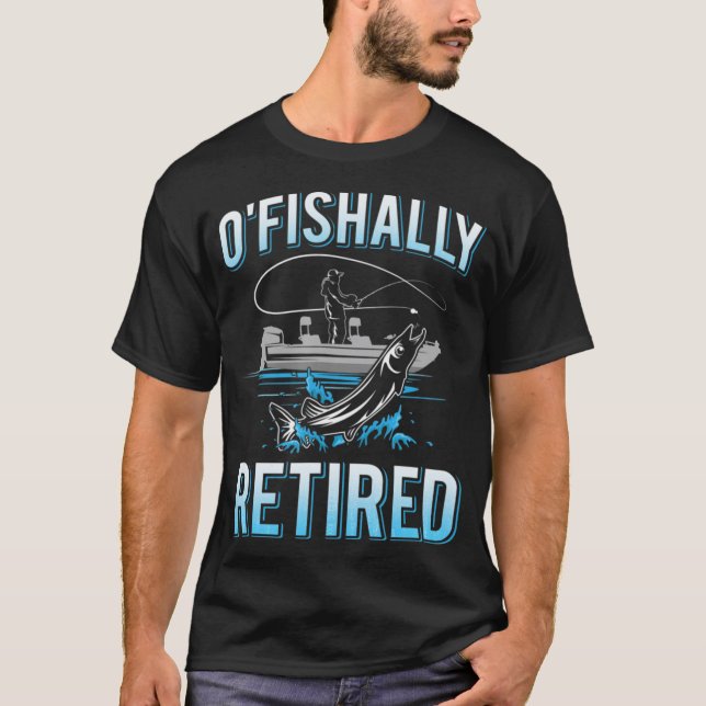 Mens Funny O'fishally Retired Gift Tee for Retired (Front)