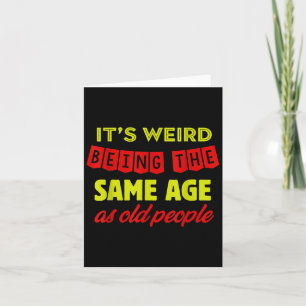 Mens Funny Old People Clic Elderly Gag Age Citizen Card