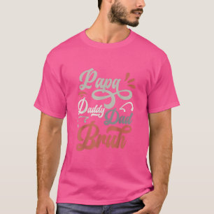 Mens Funny Papa Daddy Dad Bruh Father's Day Dad an T-Shirt