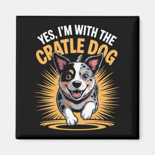 Mens Funny Pet Dog With The Crazy Australian Magnet