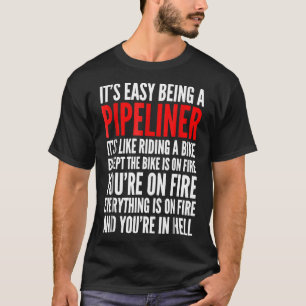 Mens Funny Pipeliner Shirt Pipelining Welder Fathe