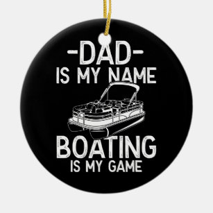 Mens Funny Pontoon Boat Captain Dad is my Name Ceramic Tree Decoration