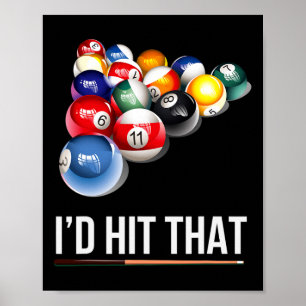 Mens Funny Pool Gift Id Hit That Billiards Player  Poster