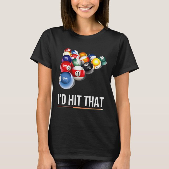 Mens Funny Pool Gift Id Hit That Billiards Player  T-Shirt (Front)