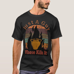 Mens Funny Pottery Tee s Retro Just A Guy Whose