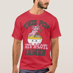 Mens Funny Ramen Loving Pop Cute Axolotl Eating Ra T-Shirt