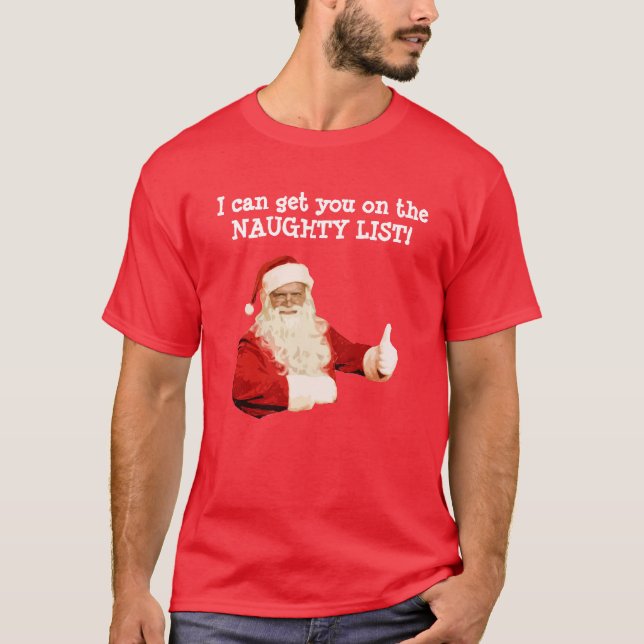 Mens Funny Santa Naughty List Christmas Shirt (Front)