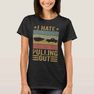 Mens Funny Saying Vintage I Hate Pulling Out Boati T-Shirt