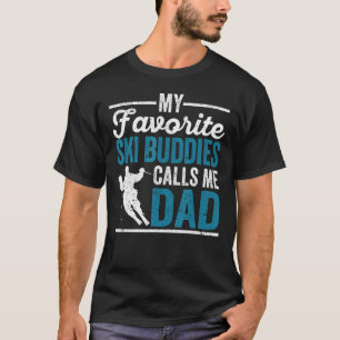 Mens Funny Skiing Fathers Day My Favourite Ski Bud T-Shirt