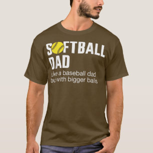 Mens Funny Softball Dad For Father's Day From Daug T-Shirt