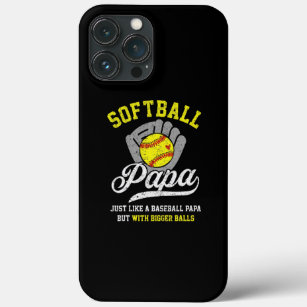Mens Funny Softball Papa With Bigger Balls Proud Case-Mate iPhone Case