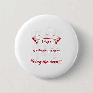 Mens Funny Son In Law Of A Freaking Awe 6 Cm Round Badge