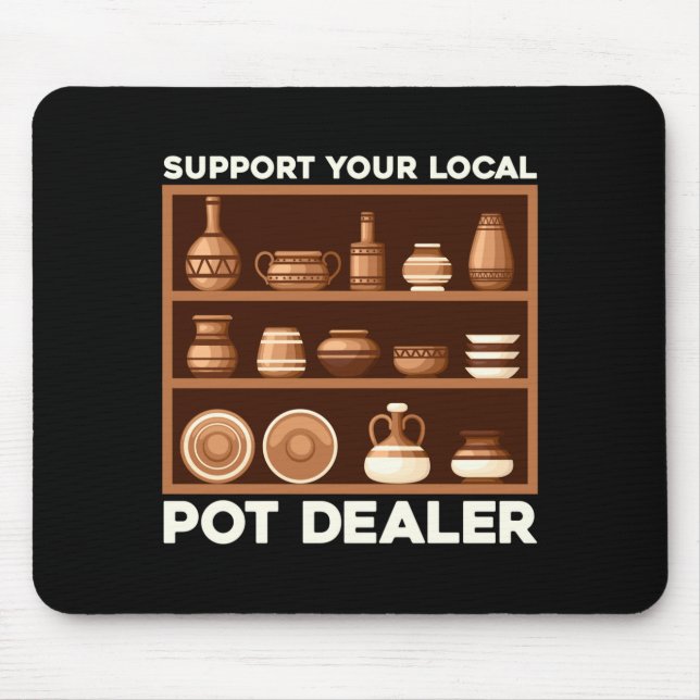 Mens funny support local pot dealer terracotta mouse mat (Front)
