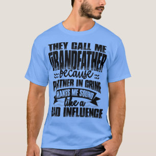Mens Funny Tee They Call Me Grandfather Sound Like