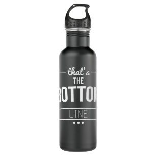 Mens Funny The Bottom Line 710 Ml Water Bottle