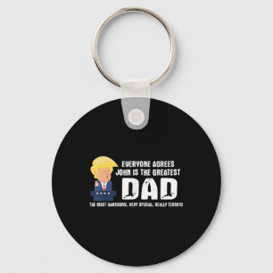 Mens Funny Trump Saying Greatest Dad Quote - John Key Ring